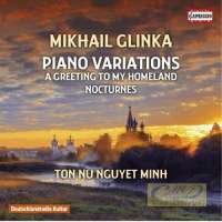 Glinka: Piano Variations, A Greeting to My Homeland Nocturnes